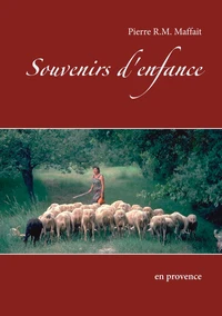 Souvenirs d'enfance en Provence