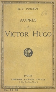 Maffeo-Charles Poinsot - Auprès de Victor Hugo.