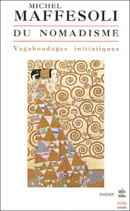 Du Nomadisme. Vagabondages Initiatiques