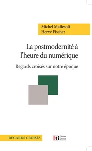 La postmodernité à l'heure du numérique