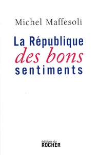La République des bons sentiments