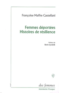 Femmes déportées Histoires de résilience