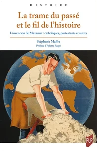 La trame du passé et le fil de l'histoire