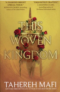 This Woven Kingdom Tome 1