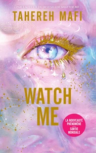 Watch Me Tome 1 . Edition collector