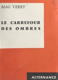 Mag Verry - Le carrefour des ombres.