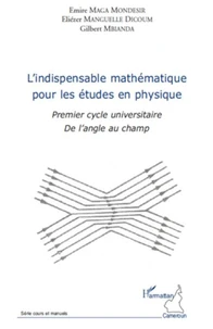 L'indispensable mathématique pour les études en physique