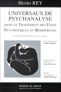 Universaux De Psychanalyse Dans Le Traitement Des Etats Psychotiques Et Borderline. Facteurs Spatio-Temporels Et Linguistiques