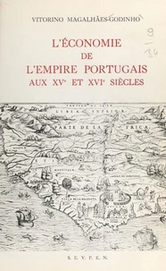 L'économie de l'empire portugais aux XVe et XVIe siècles