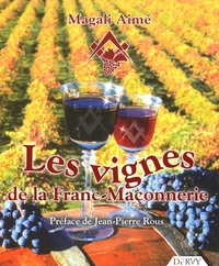 Magali Aimé - Les vignes de la franc-maçonnerie.