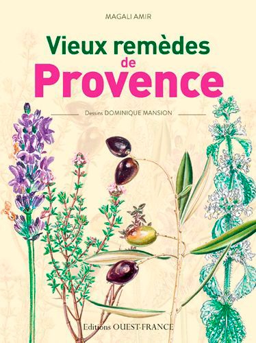 Magali Amir - Vieux remèdes de Provence.
