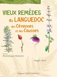 Magali Amir - Vieux remèdes du Languedoc, des Cévennes et des Causses.