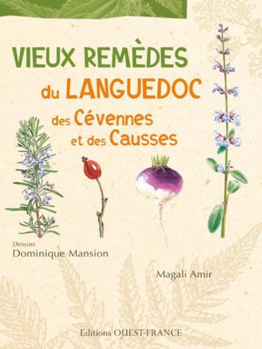 Magali Amir - Vieux remèdes du Languedoc, des Cévennes et des Causses.