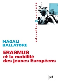 Magali Ballatore - Erasmus et la mobilité des jeunes Européens.