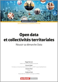 Magali Barnoin et Vincent Kober - Open data et collectivités territoriales - Réussir sa démarche data.