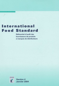 Magali Bocquet - International Food Standard - Référentiel d'audit des fournisseurs de produits à marques de distributeurs.
