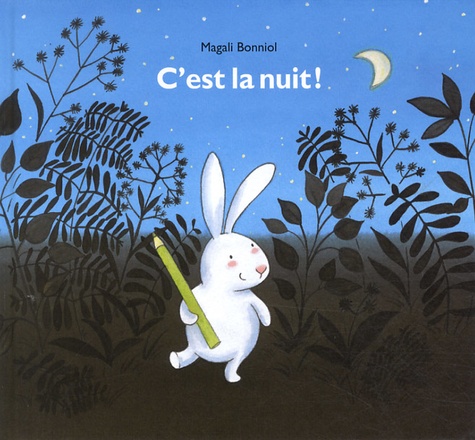Magali Bonniol - C'est la nuit !.