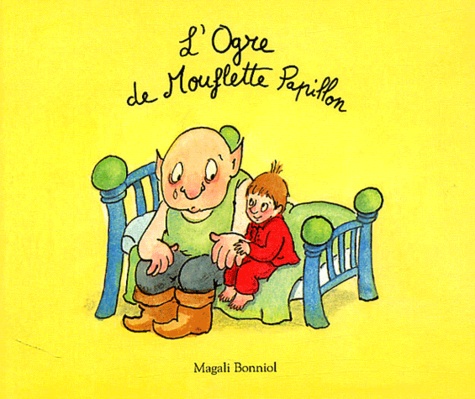 Magali Bonniol - L'Ogre De Mouflette Papillon.