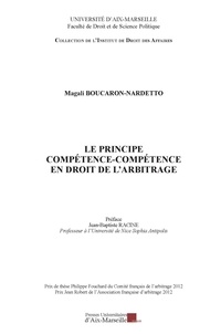 Magali Boucaron-Nardetto - Le principe compétence-compétence en droit de l'arbitrage.