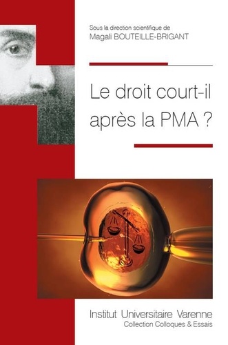 Magali Bouteille-Brigant - Le droit court-il après la PMA ?.