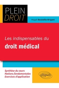 Mobi téléchargements ebook Les indispensables du droit médical 9782340049895 par Magali Bouteille-Brigant