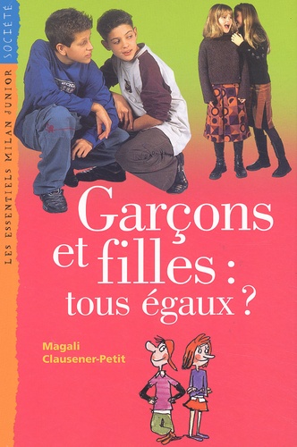 Magali Clausener-Petit - Garçons et filles : tous égaux ?.