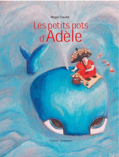 Magali Clavelet - Les petits pots d'Adèle.