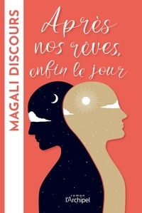 It audiobook téléchargements gratuits Après nos rêves, enfin le jour RTF 9782809846782 par Magali Discours in French