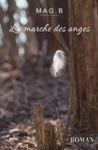 Magali Dubreuil Bourguet - La marche des anges.