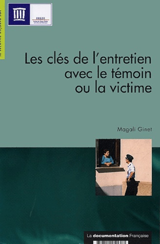 Magali Ginet - Les clés de l'entretien avec le témoin ou la victime.