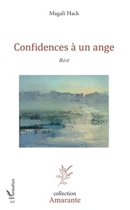 Kindle ebook collection téléchargement torrent Confidences à un ange par Magali Hack 9782140131226 (French Edition)