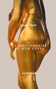 Magali Hack - Le Dictionnaire de mon corps.