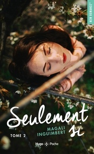 Magali Inguimbert - Seulement si Tome 2 : Seulement si.