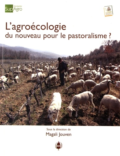 Magali Jouven - L'agroécologie, du nouveau pour le pastoralisme ?.