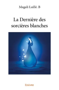 La dernière des sorcières blanches