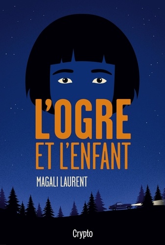 Magali Laurent - L'ogre et l'enfant.