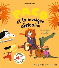 Magali Le Huche - Paco et la musique africaine.