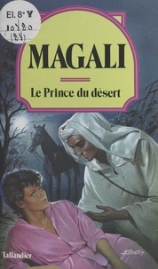  Magali - Le Prince du désert.