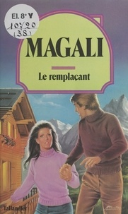  Magali - Le Remplaçant.