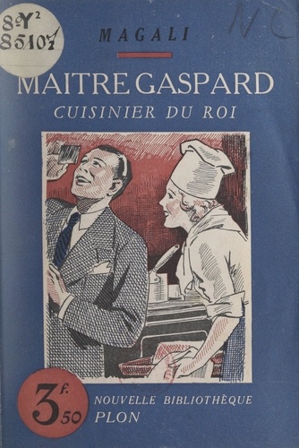 Maître Gaspard, cuisinier du roi