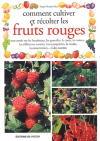 Magali Martija-Ochoa - Comment cultiver et récolter les fruits rouges.