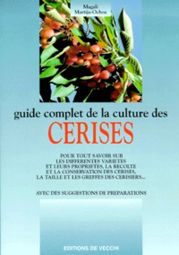 Magali Martija-Ochoa - Guide complet de la culture des cerises.