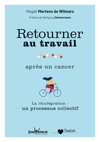 Retourner au travail après un cancer. La réintégration : un processus collectif - Occasion