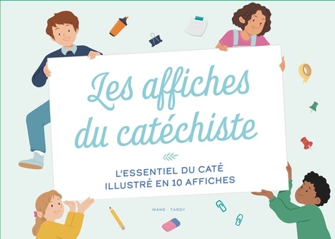 Magali Meunier et Chloé Gautier - Les affiches du catéchiste - L'essentiel du caté illustré en 10 affiches.