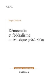 Démocratie et fédéralisme au Mexique