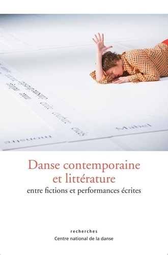 Danse contemporaine et littérature. Entre fiction et performances écrites