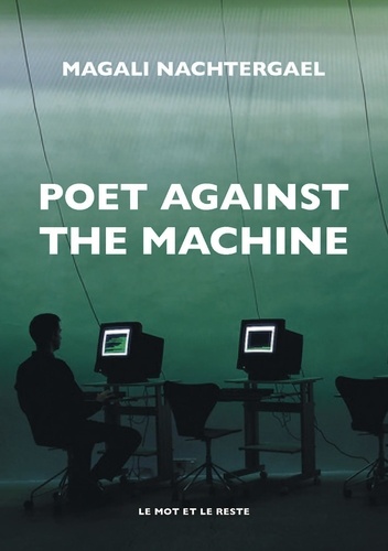 Poet Against The Machine. Une histoire technopolitique de la littérature