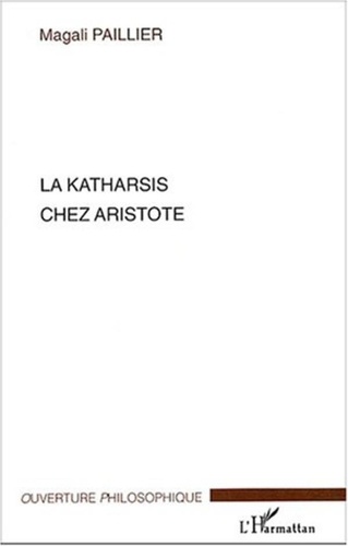 Magali Paillier - La katharsis chez Aristote.