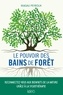 Magali Peyroux - Le pouvoir des bains de forêt.