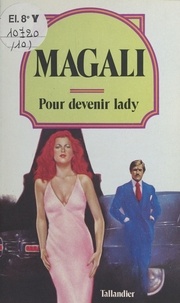  Magali - Pour devenir lady.